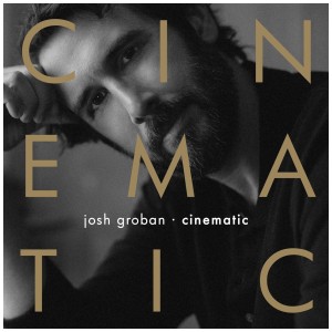 [CD] JOSH GROBAN - CINEMATIC