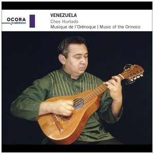 [CD] CHEO HURTADO - VENEZUELA - MUSIC OF THE ORINOCO
