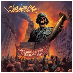 [CD] NUCLEAR WARFARE - ALL HAIL TO THE LIBERATOR