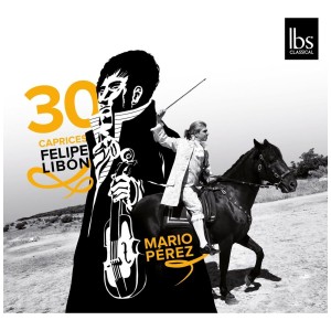 [CD] MARIO PEREZ - FELIPE LIBON: 30 CAPRICES