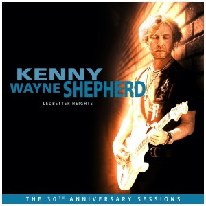 [CD] KENNY WAYNE SHEPHERD - LEDBETTER HEIGHTS (30TH ANNIVERSARY)