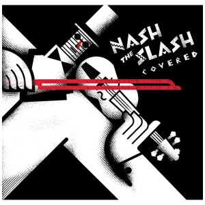 [CD] VARIOUS ARTISTS - NASH THE SLASH: COVERED