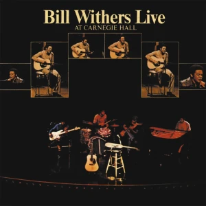 Bill Withers - Live At Carnegie Hall