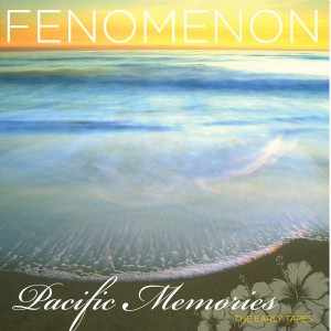 [2LP] Fenomenon - Pacific Memories: The Early Tapes BLACK