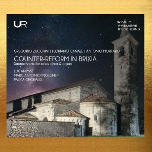 [CD] LUX ANIMAE & MARC'ANTONIO INGEGNERI & PALMA CHORALIS - COUNTER-REFORM IN BRIXIA