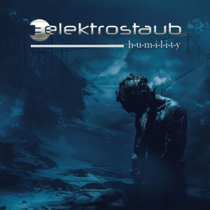 [CD] ELEKTROSTAUB - HUMILITY