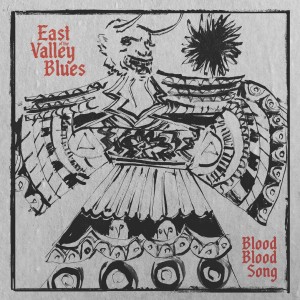 [MC] EAST OF THE VALLEY BLUES - BLOOD BLOOD SONG