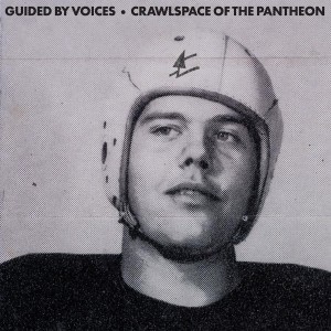 [LP] GUIDED BY VOICES - CRAWLSPACE OF THE PANTHEON