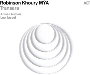 [CD] ROBINSON MYA KHOURY - TRANSARA