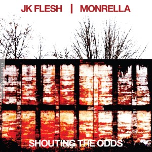 [CD] JK FLESH / MONRELLA - SHOUTING THE ODDS