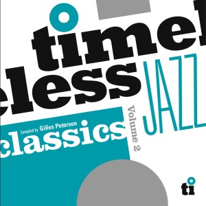 [LP] VARIOUS ARTISTS - TIMELESS JAZZ CLASSICS VOLUME 2 (COMPILED BY GILES PETTERSON) (2LP/180G)