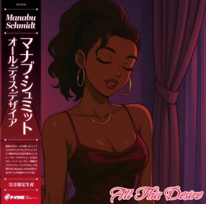 [LP] MANABU SCHMIDT - ALL THIS DESIRE