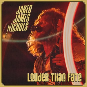 [LP] JARED JAMES NICHOLS - LOUDER THAN FATE
