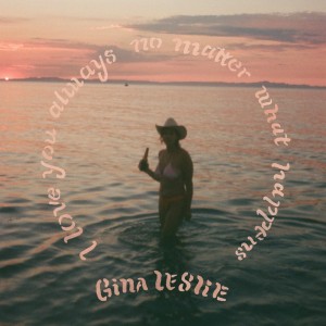 [LP] GINA LESLIE - LOVE YOU ALWAYS NO MATTER WHAT HAPPENS