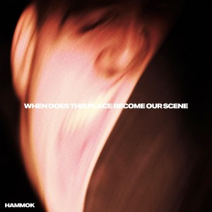 [LP] HAMMOK - WHEN DOES THIS PLACE BECOME OUR SCENE (RED VINYL)