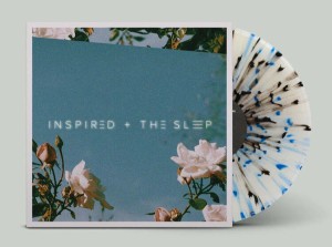 Inspired & The Sleep