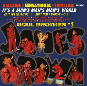 James Brown - It's A Man's Man's World: Soul Brother #1