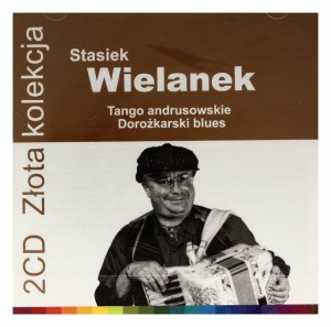 (2xCD) Stasiek Wielanek - Tango Andrusowskie / Dorożkarski Blues (ZLOTA KOLEKCJA)