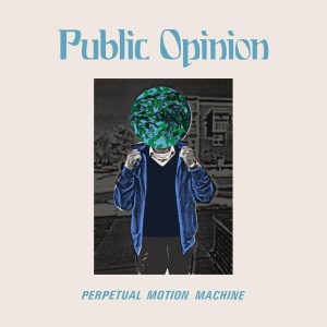 [LP] PUBLIC OPINION - PERPETUAL MOTION MACHINE (ECO-MIX VINYL)