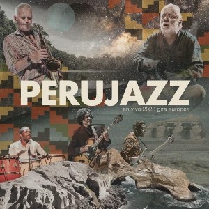 [2LP] PERUJAZZ - EN VIVO 2023 GIRA EUROPEA