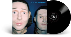 [LP] FANTOMES - IT'S OK