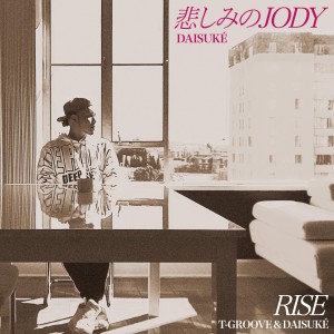 [SIN] DAISUKE - KANASHIMI NO JODY/RISE