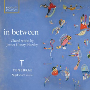 [CD] TOM HERRING - IN BETWEEN - CHORAL WORKS BY JESSICA ULUSOY-HORSLE