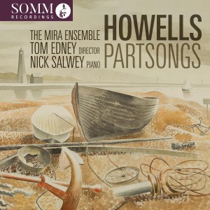 [CD] NICK & THE MIRA ENSEMBLE & TOM EDNEY SALWEY - HERBERT HOWELLS: PARTSONGS