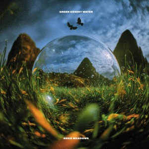 [CD] GREEN DESERT WATER - EERIE MEADOWS