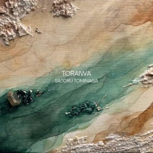 [CD] SATORU TOMINAGA - TORAIWA