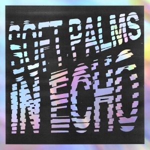 [LP] SOFT PALMS - IN ECHO (BLACK ICE VINYL)