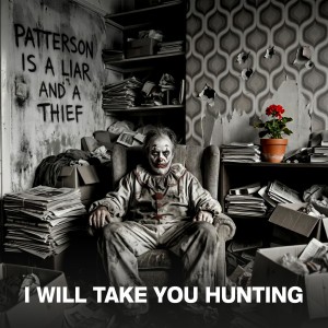 [LP] I WILL TAKE YOU HUNTING - PATTERSON IS A LIAR & A THIEF (GERANIUM RED VINYL)
