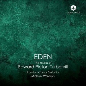 [CD] LONDON CHORAL SINFONIA - EDEN: THE MUSIC OF EDWARD PICTON-TURBERVILL