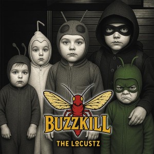 [CD] LOCUSTZ - BUZZKILL