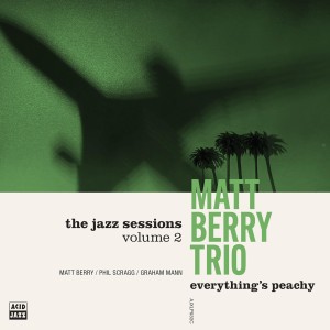 [CD] MATT BERRY - EVERYTHING'S PEACHY FEAT. PHILL SCRAGG & GRAHAM MANN