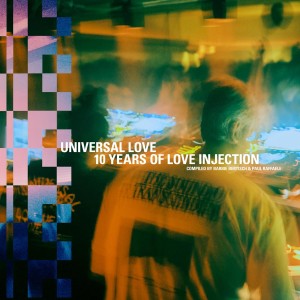 [3LP] VARIOUS ARTISTS - UNIVERSAL LOVE: 10 YEARS OF LOVE INJECTION COMPILED BY BARBIE BERTISCH & PAUL RAFFAELE