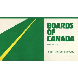 [LP] BOARDS OF CANADA - TRANS CANADA HIGHWAY