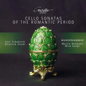 [CD] WUNDERKAMMER - CARL SCHUBERTH / HEINRICH STIEHL: CELLO SONATAS OF THE ROMANTIC PERIOD