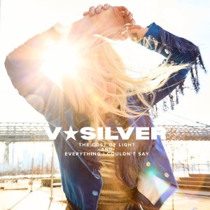 [CD] V*SILVER - COST OF LIGHT & EVERYTHING I COULDN'T SAY