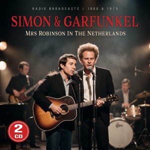 [2CD] SIMON & GARFUNKEL - MRS ROBINSON IN THE NETHERLANDS