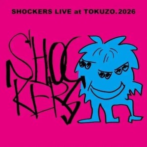 [CD] SHOCKERS - SHOCKERS LIVE AT TOKUZO.2026