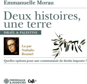 [3CD] NATHALIE ROUSSEL - EMMANUELLE MORAU: DEUX HISTOIRES UNE TERRE