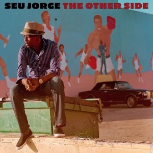 [CD] SEU JORGE - OTHER SIDE