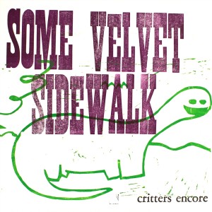 [LP] SOME VELVET SIDEWALK - CRITTERS ENCORE