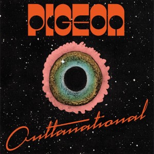 [LP] PIGEON - OUTTANATIONAL