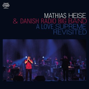 [LP] MATHIAS & DANISH RADIO BIG BAND HEISE - LOVE SUPREME REVISITED