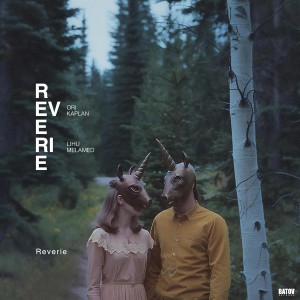 [LP] ORI & LIHU MELAMED KAPLAN - REVERIE