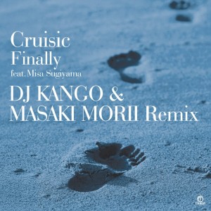 [LP] CRUISIC & MISA SUGIYAMA - FINALLY (DJ KANGO & MASAKI MORII REMIX) (LIMITED EDITION)
