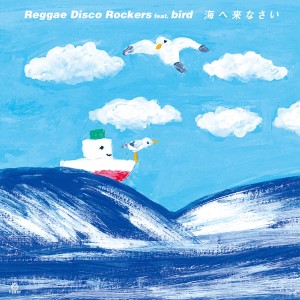 [LP] REGGAE DISCO ROCKERS FEAT. BIRD - UMI E KINASAI