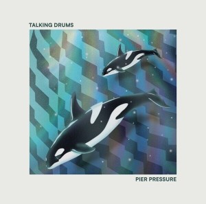 [LP] TALKING DRUMS - PIER PRESSURE
